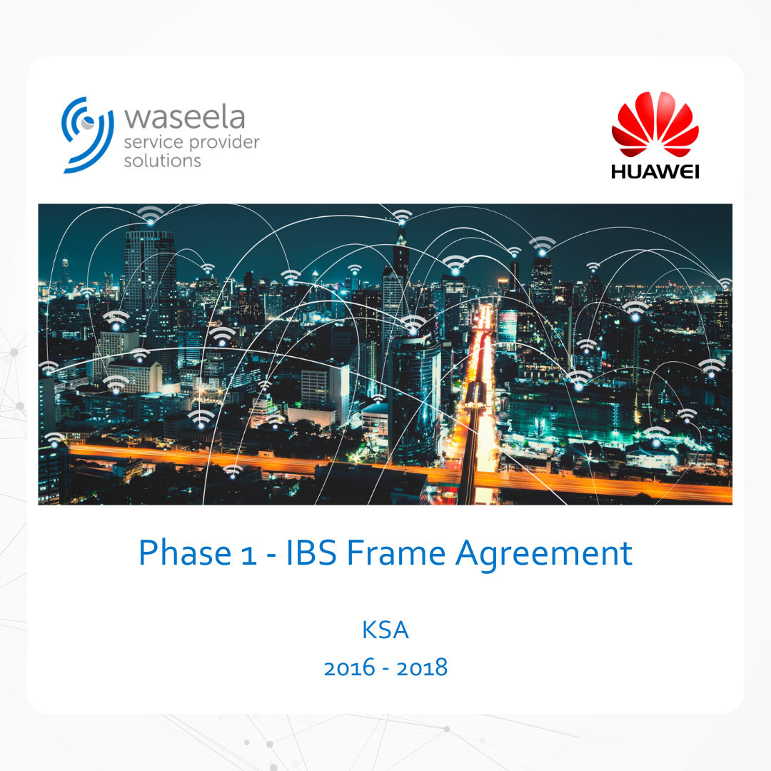 Waseela signed a frame agreement with Huawei to swap Huawei IBS sites across Saudi Arabia